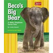 Beco's Big Year: A Baby Elephant Turns One by Stanek, Linda, 9780984155422