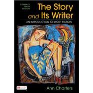 The Story and Its Writer Compact An Introduction to Short Fiction by Charters, Ann, 9781319525422
