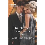 The Flapper's Fake Fianc by Robinson, Lauri, 9781335505422