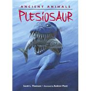 Ancient Animals: Plesiosaur by Thomson, Sarah L.; Plant, Andrew, 9781580895422