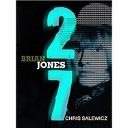 27: Brian Jones by Chris Salewicz, 9781780875422