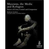Museums, The Media And Refugees by Goodnow, Katherine; Lohman, Jack; Marfleet, Philip, 9781845455422