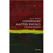 Condensed Matter Physics: A Very Short Introduction by McKenzie, Ross H., 9780198845423