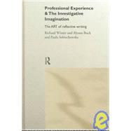 Professional Experience and the Investigative Imagination: The Art of Reflective Writing by Buck,Alyson, 9780415195423