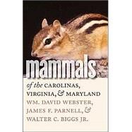 Mammals of the Carolinas, Virginia, and Maryland by Webster, Wm David, 9780807855423