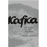 Kafka In The Light of the Accident by Caygill, Howard, 9781472595423