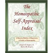The Homeopathic Self-Appraisal Index by Scogna, Joseph R., Jr.; Scogna, Kathy M., 9781503275423