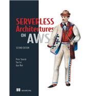 Serverless Architectures on Aws by Sbarski, Peter; Nair, Ajay; Cui, Yan, 9781617295423