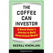 The Coffee Can Investor by Neeraj Khemlani, 9780231565424