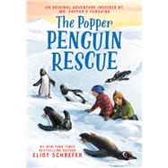 The Popper Penguin Rescue by Schrefer, Eliot, 9780316495424
