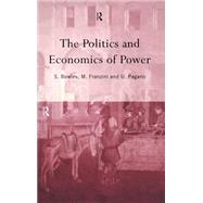 The Politics and Economics of Power by Franzini; Maurizio, 9780415185424