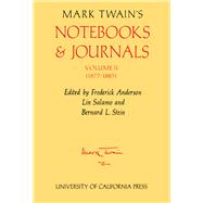 Mark Twain's Notebooks and Journals, 1877-1883 by Clemens, Samuel Langhorne; Anderson, Frederick; Salamo, Lin; Stein, Bernard L., 9780520025424