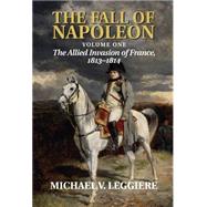 The Fall of Napoleon by Michael V. Leggiere, 9780521875424