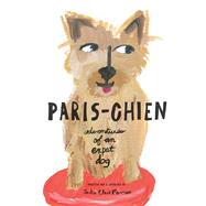 Paris-Chien Adventures of an Expat Dog by Mancuso, Jackie Clark, 9780615545424