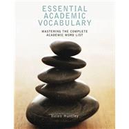 Essential Academic Vocabulary Mastering the Complete Academic Word List by Huntley, Helen, 9780618445424