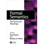 Formal Semantics The Essential Readings by Portner, Paul H.; Partee, Barbara H., 9780631215424