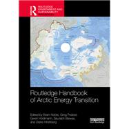 Routledge Handbook of Arctic Energy Transition by Bram Noble, 9781032785424