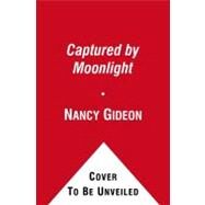 Captured by Moonlight by Gideon, Nancy, 9781439155424