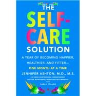 The Self-care Solution by Ashton, Jennifer, M.D.; Toland, Sarah (CON), 9780062885425