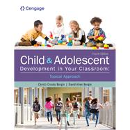 Child and Adolescent Development in Your Classroom, Topical Approach by Bergin/Bergin, 9780357765425