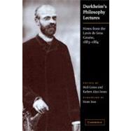 Durkheim's Philosophy Lectures: Notes from the Lycée de Sens Course, 1883–1884 by Emile Durkheim , Edited and translated by Neil Gross , Robert Alun Jones , Foreword by Hans Joas, 9780521175425