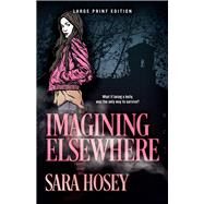 Imagining Elsewhere by Hosey, Sara, 9780744305425