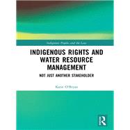 Indigenous Rights and Water Resource Management by O'bryan, Katie, 9780815375425
