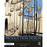 Production Design: Visual Magic by Mcclellan; Peg, 9781138185425