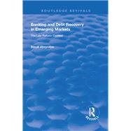 Banking and Debt Recovery in Emerging Markets by Abeyratne, Sonali, 9781138635425