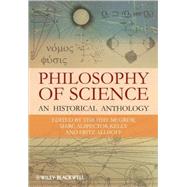 Philosophy of Science : An Historical Anthology by McGrew, Timothy; Alspector-Kelly, Marc; Allhoff, Fritz, 9781405175425