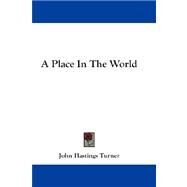 A Place in the World by Turner, John Hastings, 9781432665425