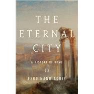 The Eternal City by Addis, Ferdinand, 9781681775425