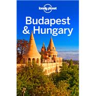 Lonely Planet Budapest & Hungary 8 by Fallon, Steve; Kaminski, Anna, 9781786575425