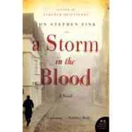 A Storm in the Blood by Fink, Jon Stephen, 9780061715426