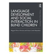 Language Development and Social Interaction in Blind Children by Perez-pereira, Miguel; Conti-Ramsden, Gina, 9780367895426