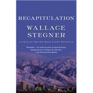 Recapitulation A Novel by STEGNER, WALLACE, 9780525435426