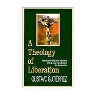 A Theology of Liberation: History, Politics and Salvation by Gutierrez, Gustavo, 9780883445426