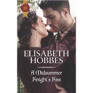 A Midsummer Knight's Kiss by Hobbes, Elisabeth, 9781335635426
