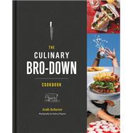 The Culinary Bro-down Cookbook by Scherer, Josh, 9781455595426