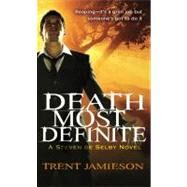 Death Most Definite by Jamieson, Trent, 9780316085427