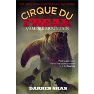 Cirque Du Freak #4: Vampire Mountain Book 4 in the Saga of Darren Shan by Shan, Darren, 9780316605427
