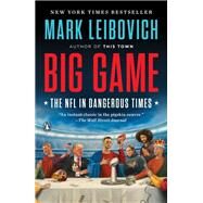 Big Game by Leibovich, Mark, 9780399185427