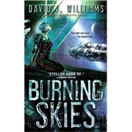 The Burning Skies by Williams, David J., 9780553385427