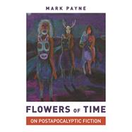 Flowers of Time by Payne, Mark, 9780691205427