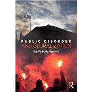 Public Disorder and Globalization by Body-Gendrot; Sophie, 9781138925427