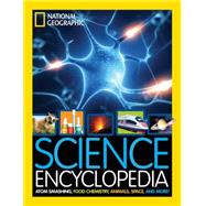 Science Encyclopedia Atom Smashing, Food Chemistry, Animals, Space, and More! by Unknown, 9781426325427