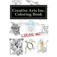 Creative Arts Inc. Adult Coloring Book by Sieber, Susan; Little, Scott; Wiser, Therese; Mills, Erica, 9781502865427