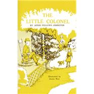 The Little Colonel by Johnston, Annie Fellows; Rice, James, 9781565545427