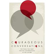 Courageous Conversations: The Tools You Need For the Conversations in the Culture by Conner, Yana; Ducksworth, Sherelle, 9781734215427