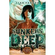 Sunker's Deep: Hidden Series 2 by Tanner, Lian, 9781743435427